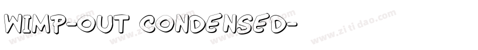 Wimp-Out Condensed字体转换